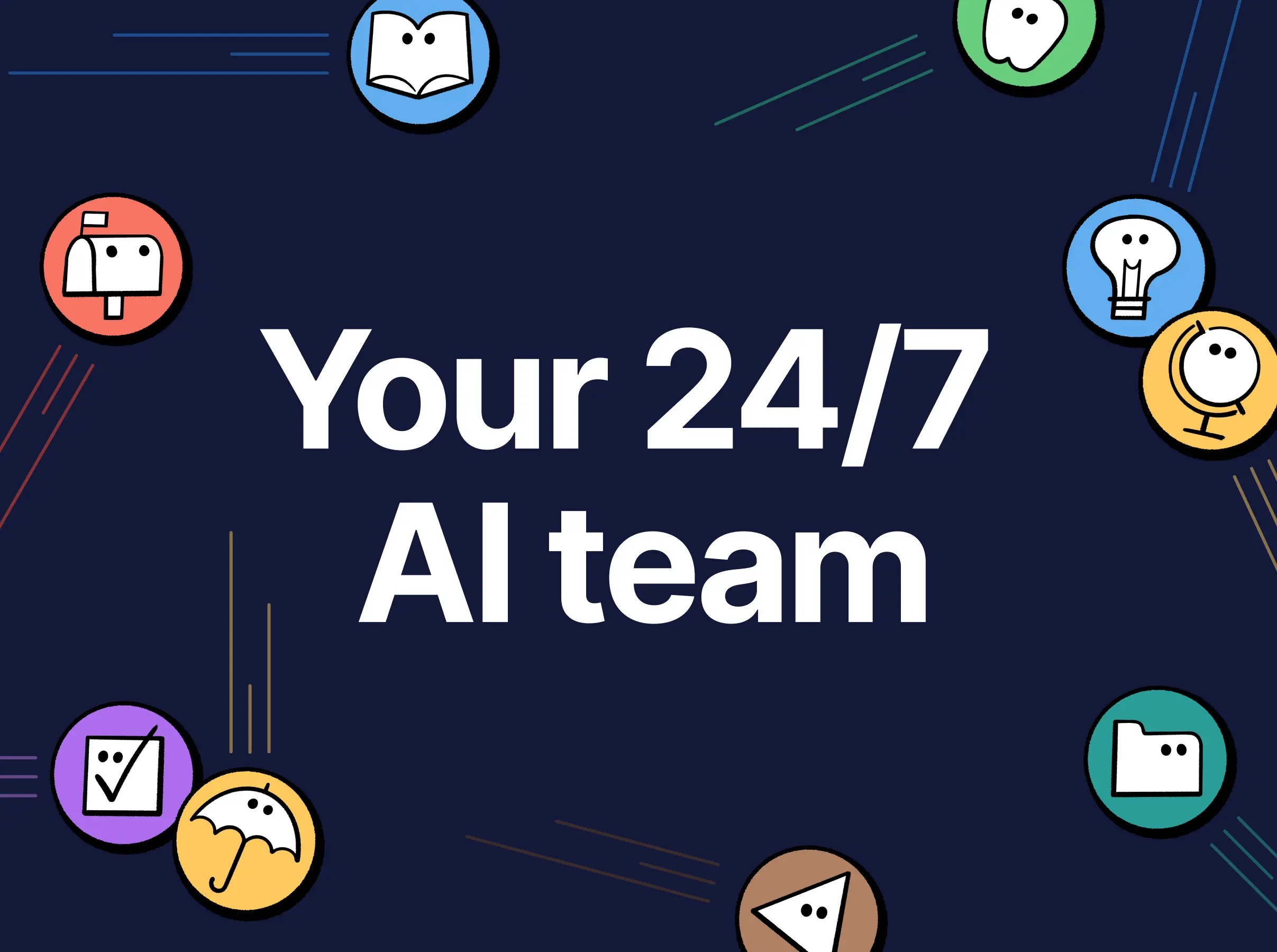 צוות ה‑AI שלכם שעובד 24/7